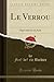 Le Verrou: Opérette en un Acte (Classic Reprint) (French Edition)