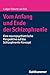 Vom Anfang und Ende der Schizophrenie: Eine neuropsychiatrische Perspektive auf das Schizophrenie-Konzept (German Edition)