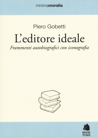 L'editore ideale: Frammenti autobiografici con iconografia