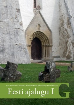 Eesti ajaloo õpik gümnaasiumile, I osa. Esiajast Rootsi aja alguseni