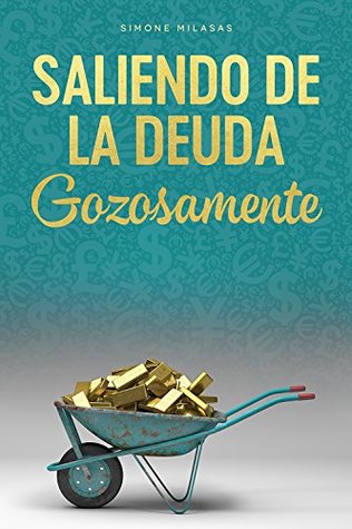 Saliendo de la Deuda Gozosamente (Spanish Edition)