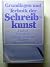 Grundlagen Und Techniken Der Schreibkunst Handbuch Für Schriftsteller, Redakteure Und Angehende Autoren