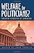 Welfare for Politicians? by John Samples
