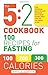 The 5:2 Cookbook: 100 Recipes for Fasting