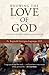 Knowing the Love of God: Lessons from a Spiritual Master