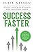 Success Faster by Julie Nelson