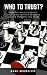 Who to Trust?: How to Evalu...