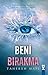 Beni Bırakma (Shatter Me, #2)