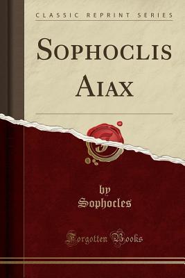 Sophoclis Aiax
