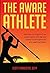 The Aware Athlete
