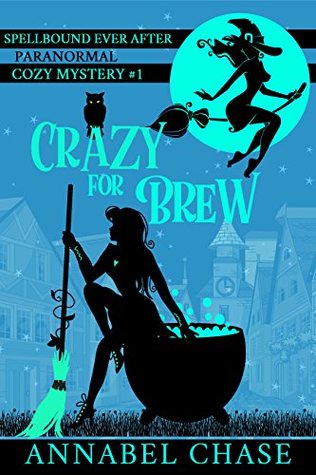 Crazy For Brew (Spellbound Ever After, #1)