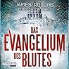 Das Evangelium des Blutes by James Rollins