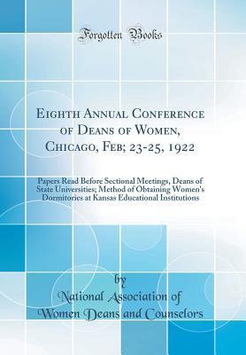 Eighth Annual Conference of Deans of Women, Chicago, Feb; 23-25, 1922: Papers Read Before Sectional Meetings, Deans of State Universities; Method of Obtaining Women's Dormitories at Kansas Educational