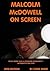 Malcolm McDowell On Screen 2018 Edition
