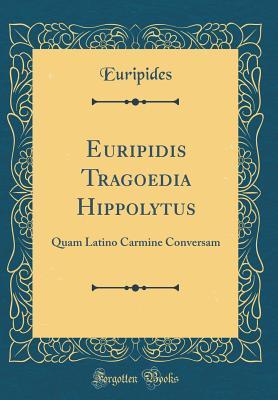 Euripidis Tragoedia Hippolytus