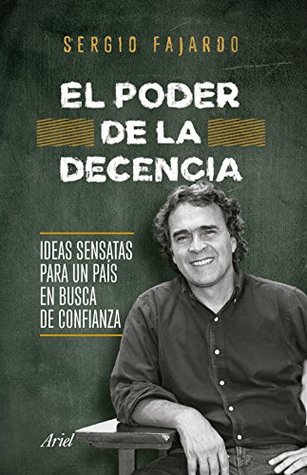 El poder de la decencia (Spanish Edition)