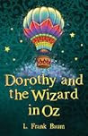 Dorothy and the Wizard in Oz by L. Frank Baum