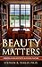 Beauty Matters by Steve Turley