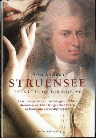 Struensee - Til nytte og fornøjelse