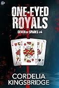 One-Eyed Royals (Seven of Spades, #4)