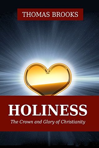 HOLINESS: THE CROWN AND GLORY OF CHRISTIANITY