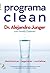 Programa Clean by Alejandro Junger Programa Clean by Alejandro Junger