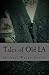Tales of Old LA by Michael Wayne Cottle