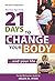 21 Days to Change Your Body...