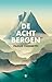 De acht bergen