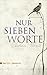 Nur sieben Worte by Martin Danesch