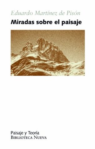 MIRADAS SOBRE EL PAISAJE (Paisaje y Teoría) (Spanish Edition)