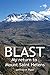 Blast: My Return to Mount S...