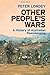 Other People's Wars by Peter Londey