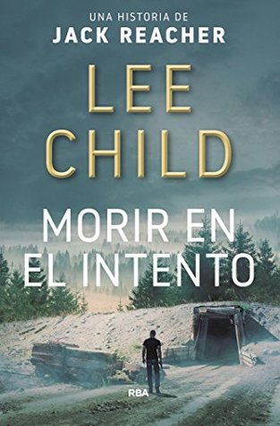 Portada de Morir en el intento, de Lee Child