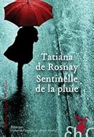 The Rain Watcher By Tatiana De Rosnay