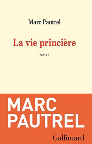 La Vie princière (Kindle Edition)
