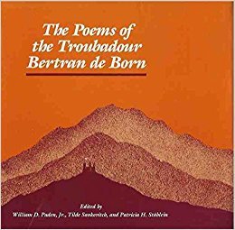 The Poems of the Troubadour Bertran De Born (English and Old Provencal Edition)