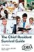 The Chief Resident Survival...
