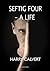 Seftig Four - A Life by Harry Calvert