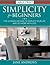 Simplicity for Beginners (LARGE PRINT) by Jane Andrews
