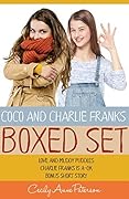 The Coco and Charlie Franks Boxed Set: Love and Muddy Puddles, Charlie Franks is A-OK and Bonus short story