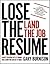 Lose the Resume, Land the Job by Gary Burnison