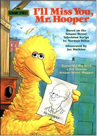 Sesame Street: I'll Miss You, Mr. Hooper (Books for Young Readers)