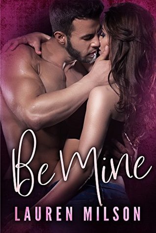 Be Mine (Kindle Edition)