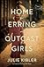 Home for Erring and Outcast Girls by Julie Kibler