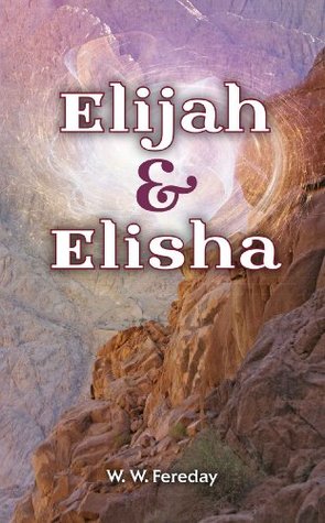 Elijah & Elisha - W.W. Fereday