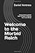 Welcome to the Morbid Reich...