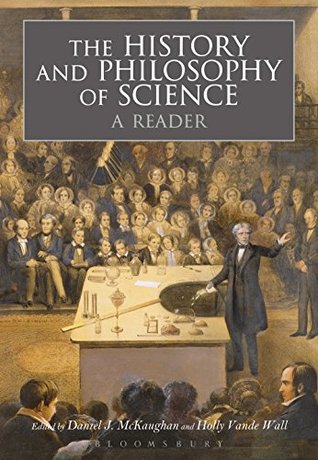 The History and Philosophy of Science: A Reader (Kindle Edition)