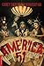 America 51: A Probe into the Realities That Are Hiding Inside "The Greatest Country in the World"