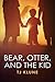 Bear, Otter, and the Kid (Bear, Otter, and the Kid, #1) by T.J. Klune